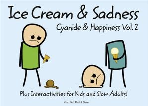 Matt Melvin, Dave McElfatrick, Kris Wilson, Rob DenBleyker: Ice Cream & Sadness (Hardcover, 2010, HarperCollins Publishers)