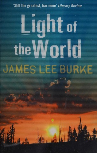 James Lee Burke: Light of the World (2014, Orion Publishing Group, Limited)