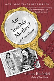 Alison Bechdel: Are You My Mother?: A Comic Drama (2013, Mariner Books)