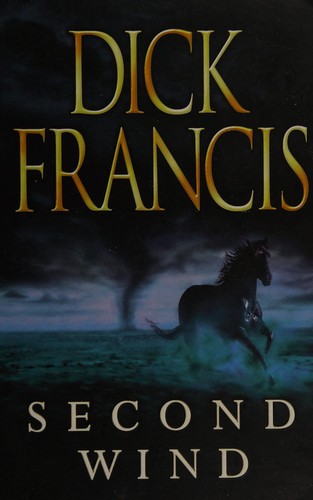 Dick Francis: Second wind (1999, Michael Joseph)