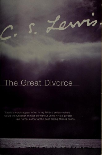 C. S. Lewis: The Great Divorce (2004, HarperSanFrancisco)