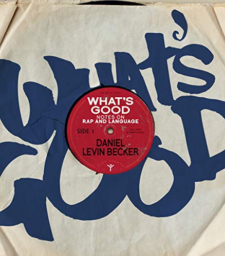 Daniel Levin Becker: What's Good (2022, City Lights Books)