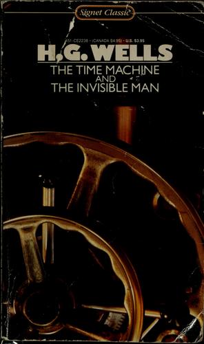 H. G. Wells: The time machine ; and, The invisible man (1984, New American Library)