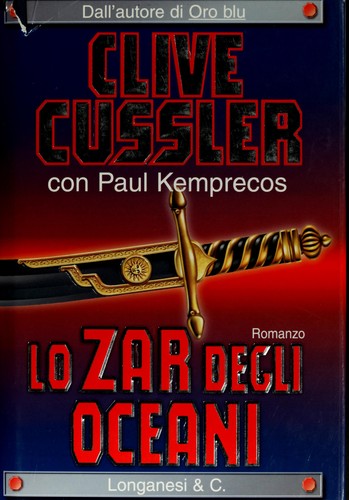 Clive Cussler: Lo zar degli oceani (Italian language, 2004, Longanesi)