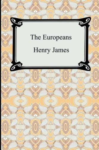 Henry James: The Europeans (Paperback, 2007, Digireads.com)