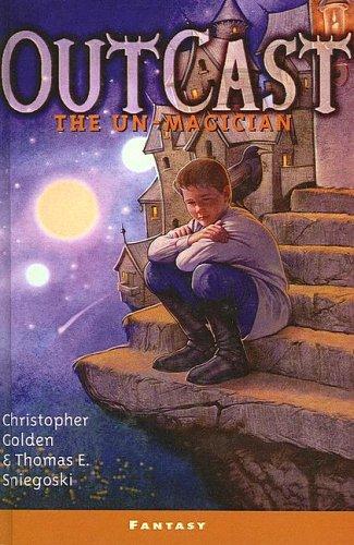 Nancy Holder, Thomas E. Sniegoski: The Un-Magician (Outcast) (Hardcover, 2004, Tandem Library)