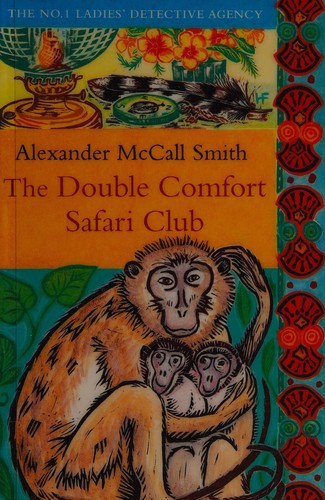 Alexander McCall Smith: The Double Comfort Safari Club (2010, Wheeler Pub.)