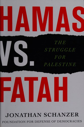 Jonathan Schanzer: Hamas vs. Fatah (2010, Palgrave Macmillan)