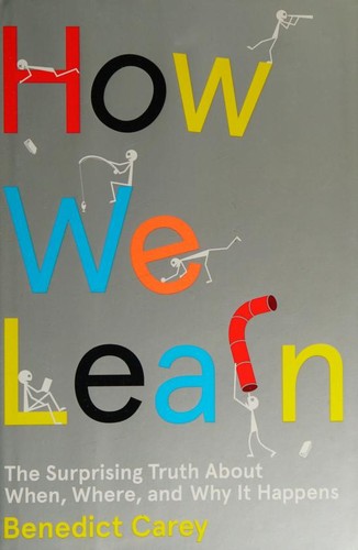 Benedict Carey: How we learn (2014)