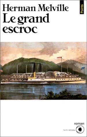 Herman Melville: Le Grand escroc (Paperback, French language, 1984, Seuil)