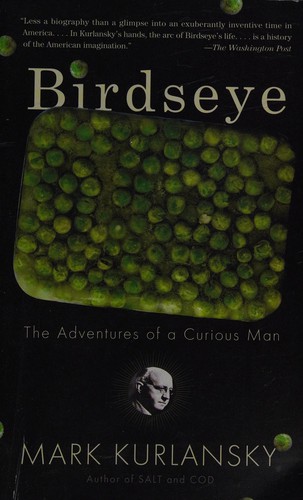 Mark Kurlansky: Birdseye (2013, Knopf Doubleday Publishing Group)