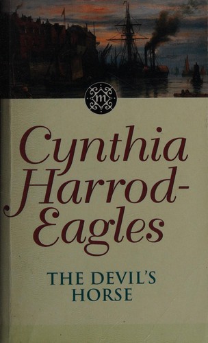 Cynthia Harrod-Eagles: The devil's horse. (1994, Warner)