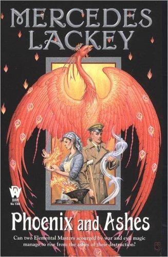 Mercedes Lackey: Phoenix and Ashes (Elemental Masters, Book 3) (Paperback, 2005, DAW)