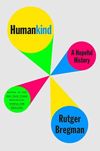 Rutger Bregman, Elizabeth Manton, Erica Moore: Humankind (Paperback, 2021, Little, Brown and Company)