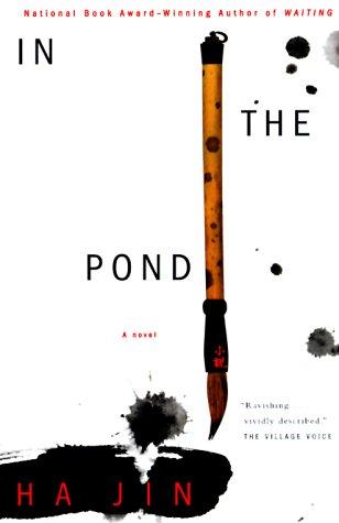 Ha Jin: In the pond (2000, Vintage International)