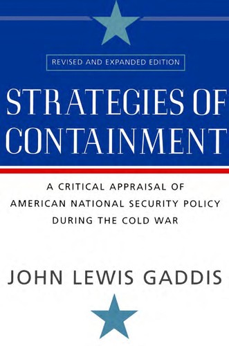 John Lewis Gaddis: Strategies of containment (2005, Oxford University Press)