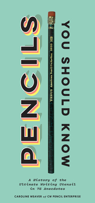 Caroline Weaver: Pencils You Should Know (2020, Chronicle Books LLC)