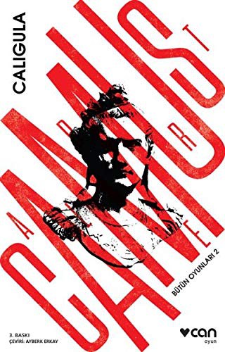 Albert Camus: Caligula - Bütün Oyunlari 2 (Paperback, 2015, Can Yayinlari)