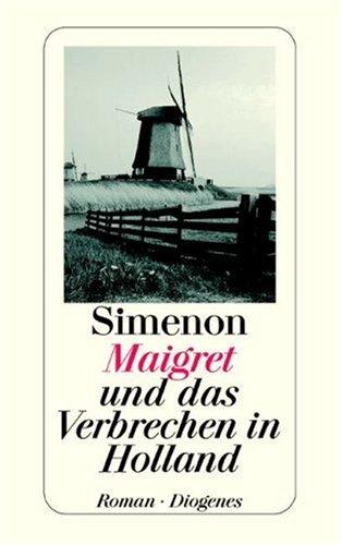 Georges Simenon: Maigret und das Verbrechen in Holland (Paperback, German language, 2001, Diogenes Verlag)