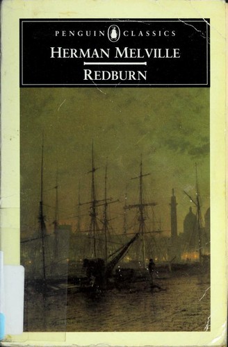 Herman Melville, Harold Beaver: Redburn, his first voyage (1986, Penguin)