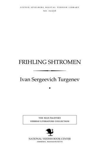 Ivan Sergeevich Turgenev: Frihling shṭromen (Yiddish language, 1909, Hibru Poblishing Ḳompani)