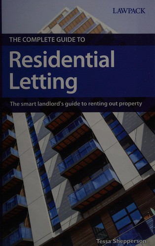 Tessa Shepperson: The complete guide to residential letting (2012, Lawpack)