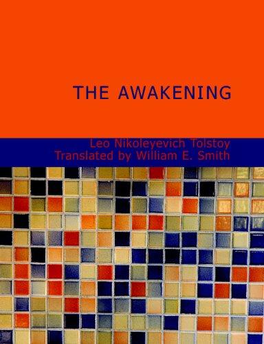 Lev Nikolaevič Tolstoy: The Awakening (Large Print Edition) (Paperback, 2007, BiblioBazaar)