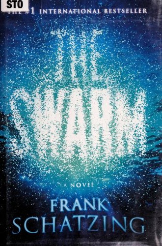 Frank Schätzing: The Swarm (Hardcover, 2006, Regan Books)