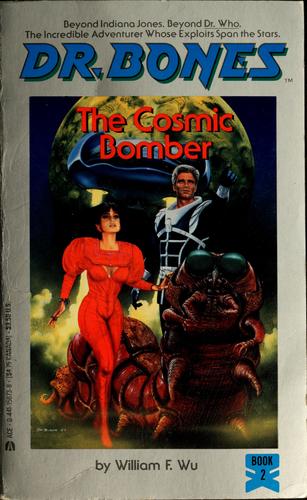 William F. Wu: The cosmic bomber (1989, Berkley Pub.)