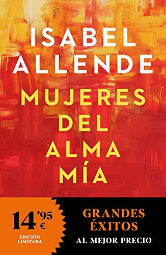 Isabel Allende: Mujeres del alma mía (Paperback, DEBOLSILLO)