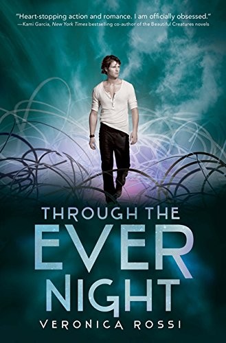 Veronica Rossi: Through the Ever Night (Paperback, 2013, HarperCollins)