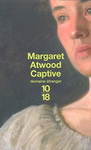 Margaret Atwood: Captive (French language, 2003, 10/18)