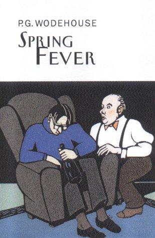 P. G. Wodehouse: Spring Fever (Hardcover, 2004, Everyman's Library)