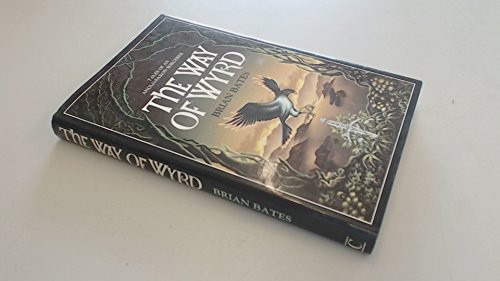 Brian Bates: The Way of Wyrd (Hardcover, 1983, Century)