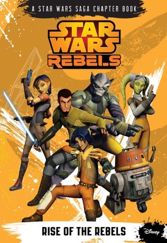 Michael Kogge: Star Wars Rebels Rise of the Rebels (Paperback, Disney Lucasfilm Press)