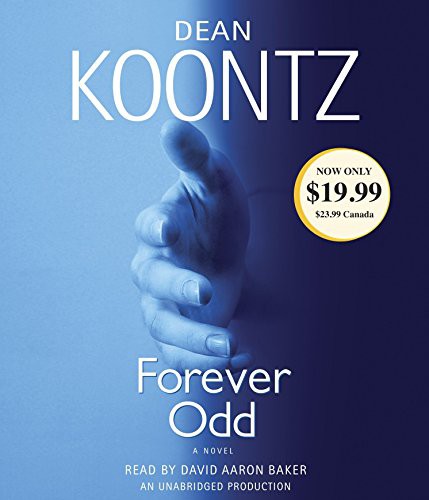 Dean R. Koontz, David Aaron Baker: Forever Odd (AudiobookFormat, 2008, Random House Audio Publishing Group, Random House Audio)