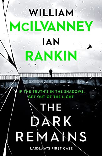 Ian Rankin, William McIlvanney: The Dark Remains (Paperback)