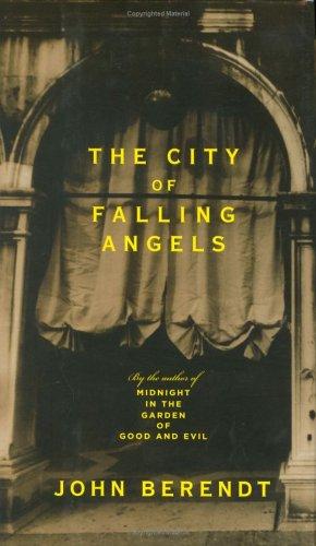 John Berendt: The city of falling angels (Hardcover, 2005, Penguin Press)