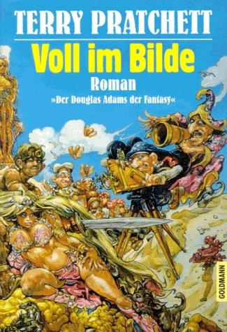 Terry Pratchett: Voll im Bilde. Ein Roman von der bizarren Scheibenwelt. (Paperback, German language, 1993, Goldmann)
