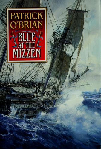 Patrick O'Brian: Blue at the mizzen (1999, Norton)