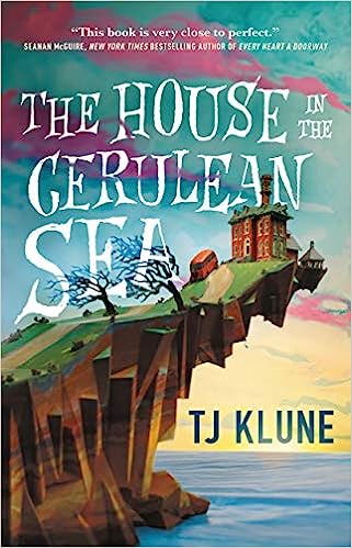 TJ Klune: The House in the Cerulean Sea (Hardcover, 2020, Tor)