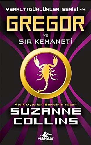 Suzanne Collins: Gregor ve Sir Kehaneti (Paperback, 2011, Pegasus)