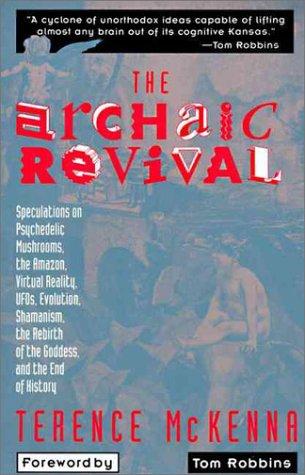 Terence McKenna: The archaic revival (1991, HarperSanFrancisco)