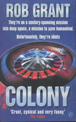 Rob Grant: Colony (2001, Penguin Books Ltd)