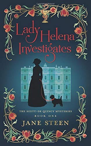 Jane Steen: Lady Helena Investigates (Paperback, 2018, Aspidistra Press)