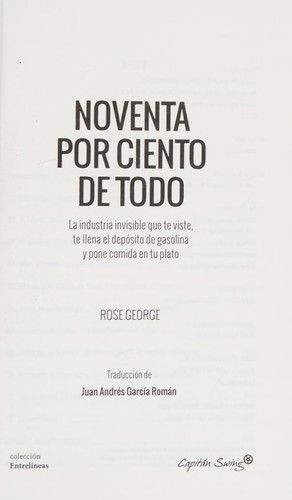 Rose George: Noventa por ciento de todo (Spanish language, 2014, Capitán Swing Libros)