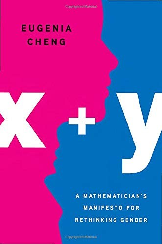 Eugenia Cheng: x + y (Hardcover, 2020, Basic Books)