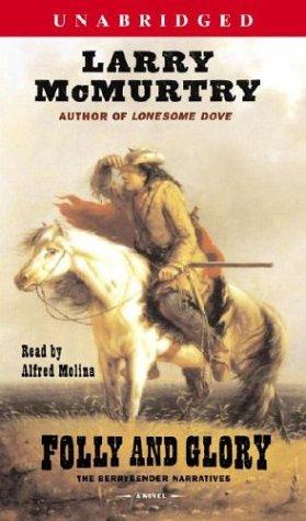 Larry McMurtry: Folly and Glory (AudiobookFormat, 2004, Simon & Schuster Audio)