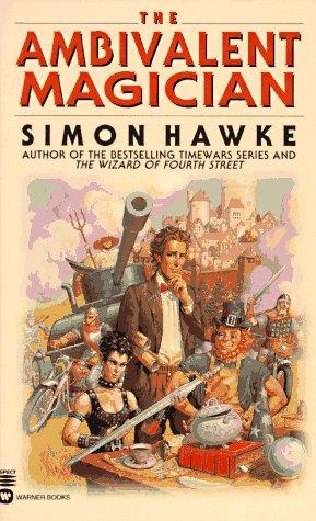 Simon Hawke: The Ambivalent Magician (1996, Warner Books)