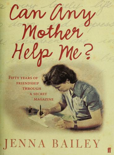 JENNA BAILEY: CAN ANY MOTHER HELP ME? (Undetermined language, FABER AND FABER)
